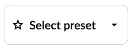 The Select preset dropdown button